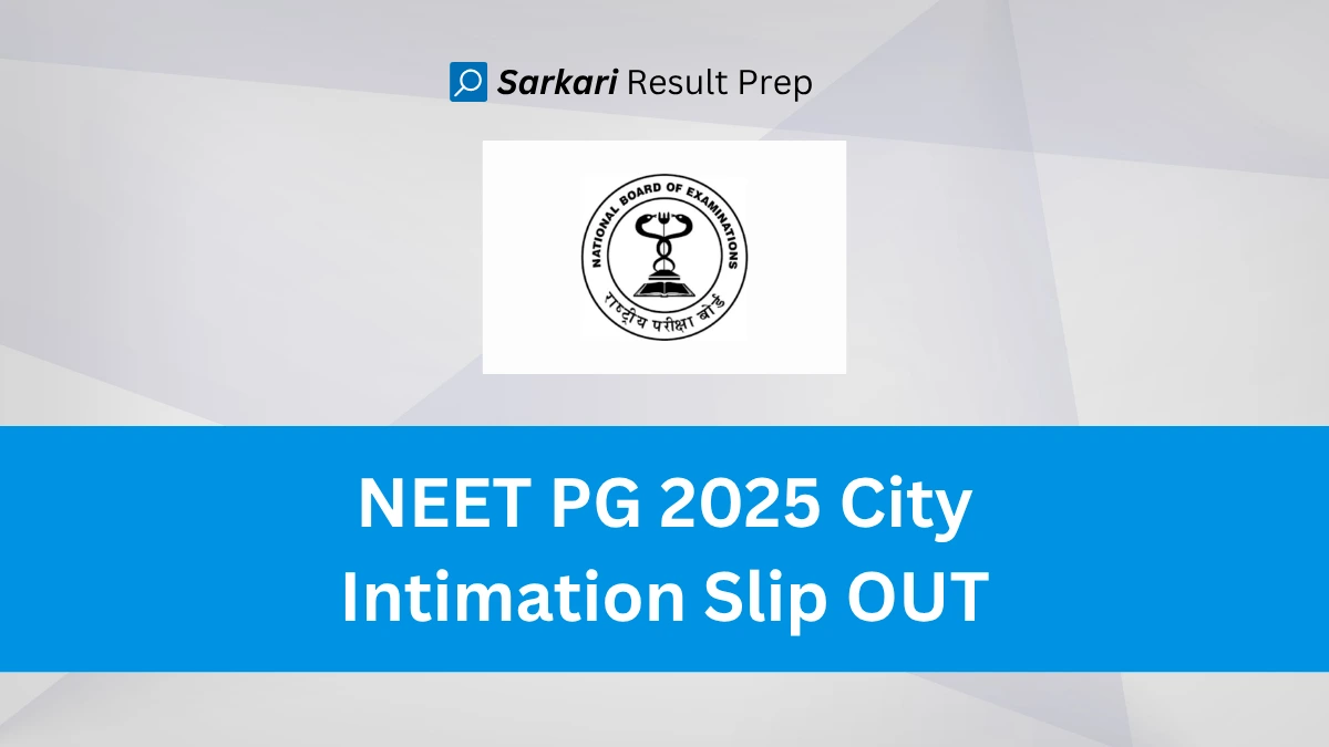 NEET PG 2025 City Intimation Slip